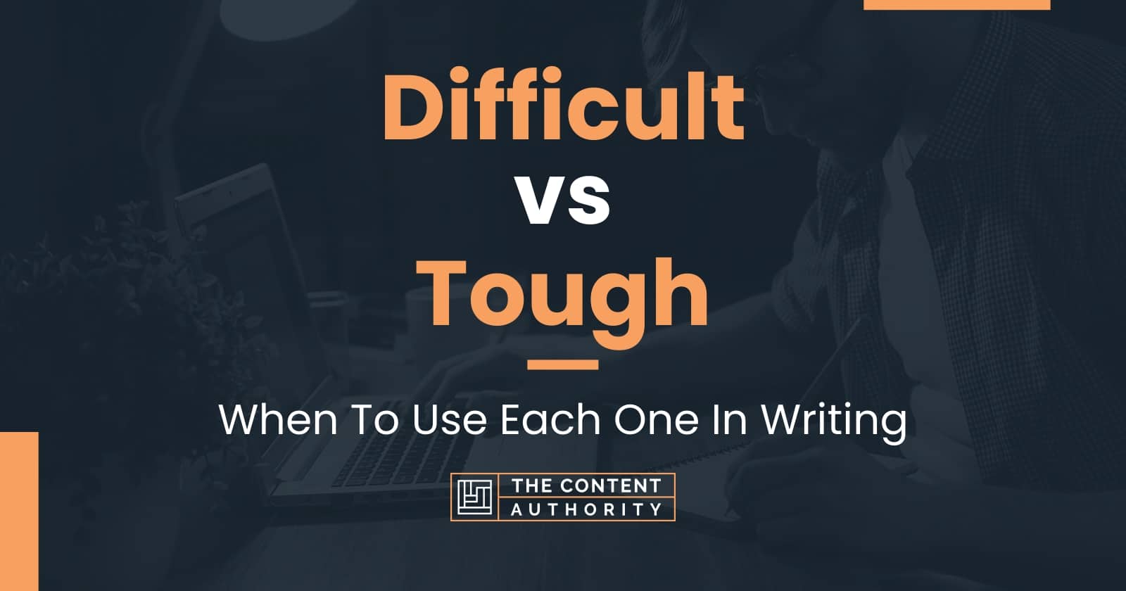 Difficult Vs Tough