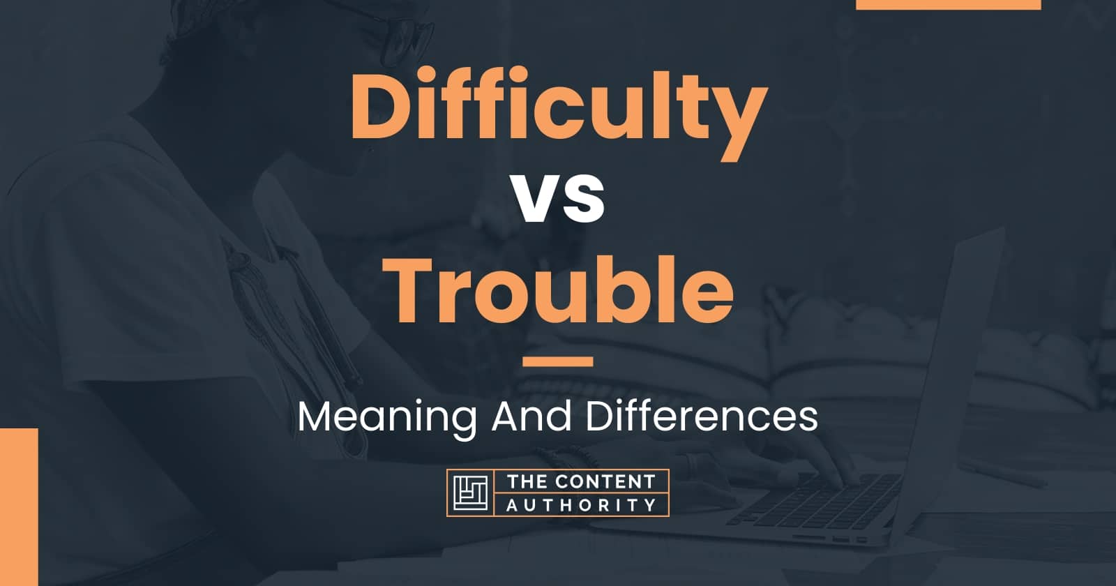 difficulty-vs-trouble-meaning-and-differences