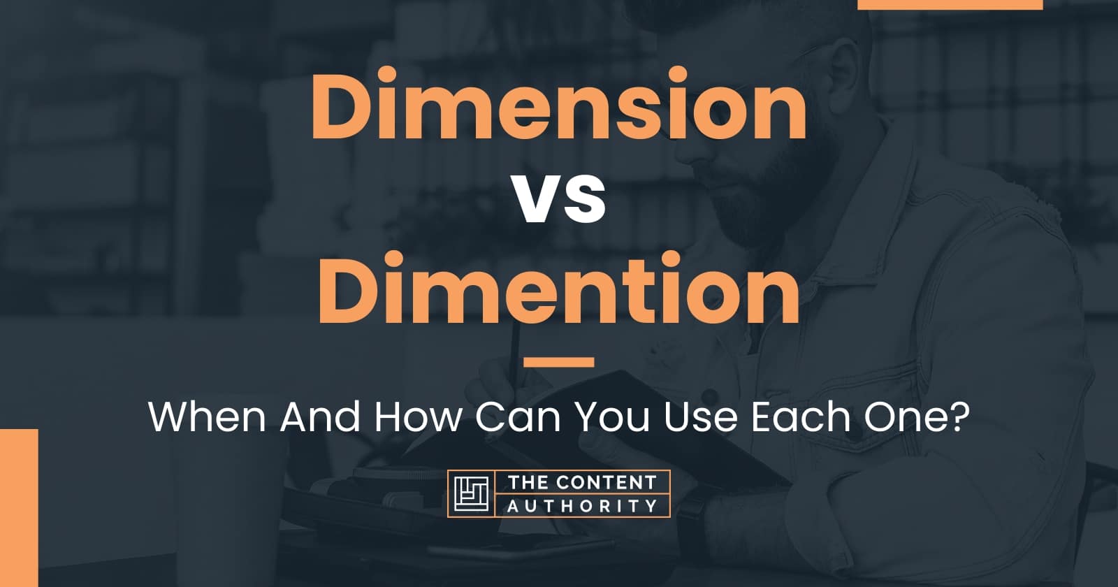 Dimension vs Dimention When And How Can You Use Each One?