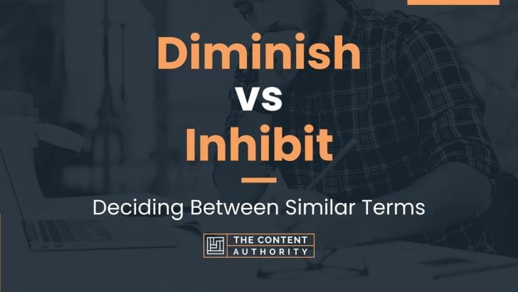 diminish-vs-inhibit-deciding-between-similar-terms