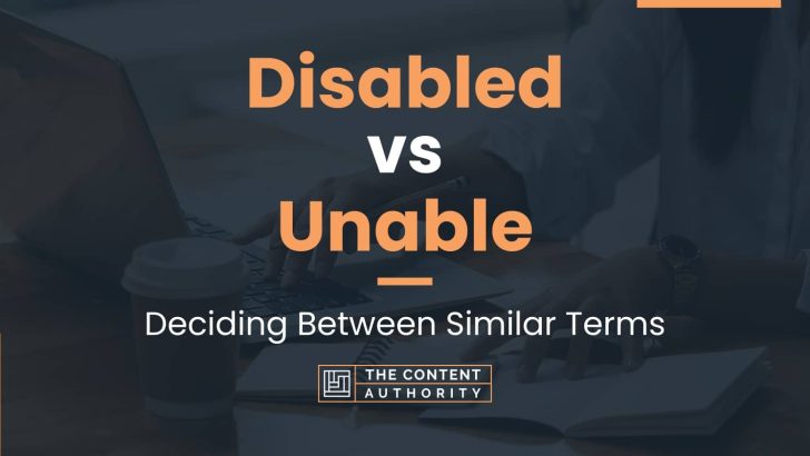 disabled-vs-unable-deciding-between-similar-terms