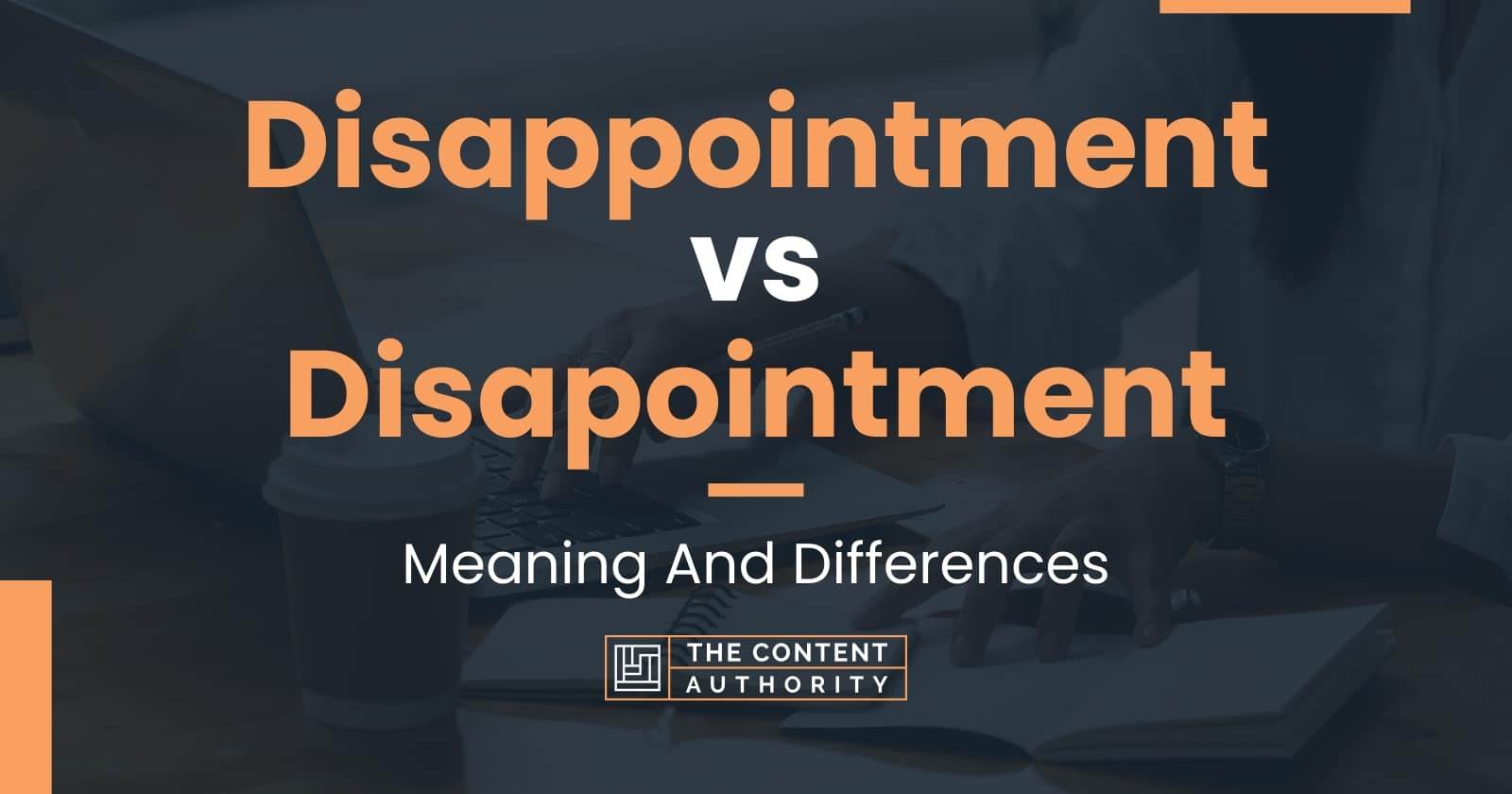 Disappointment vs Disapointment Meaning And Differences