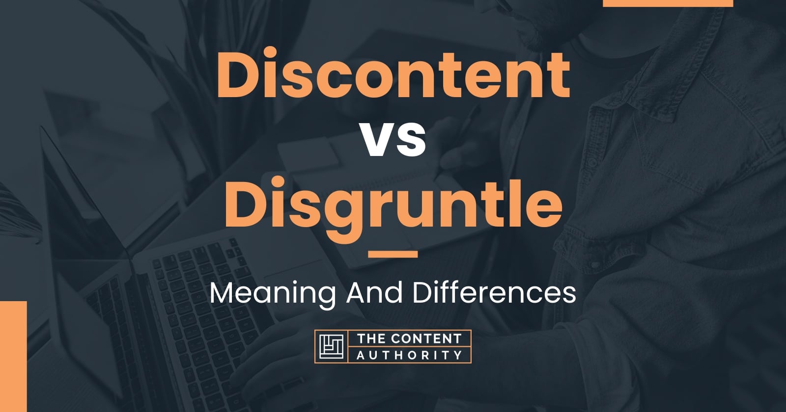 discontent-vs-disgruntle-meaning-and-differences