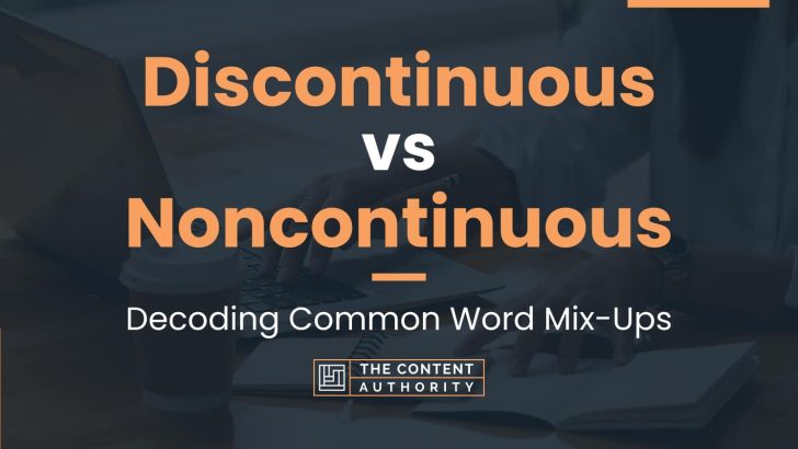 Discontinuous vs Noncontinuous: Decoding Common Word Mix-Ups