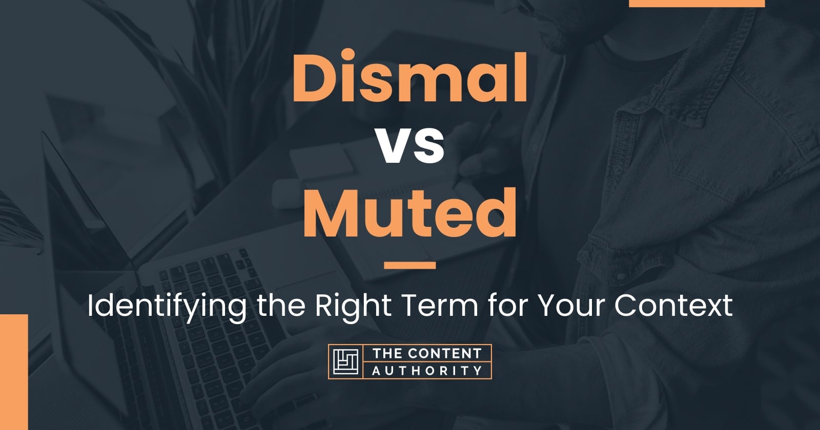 Dismal vs Muted: Identifying the Right Term for Your Context