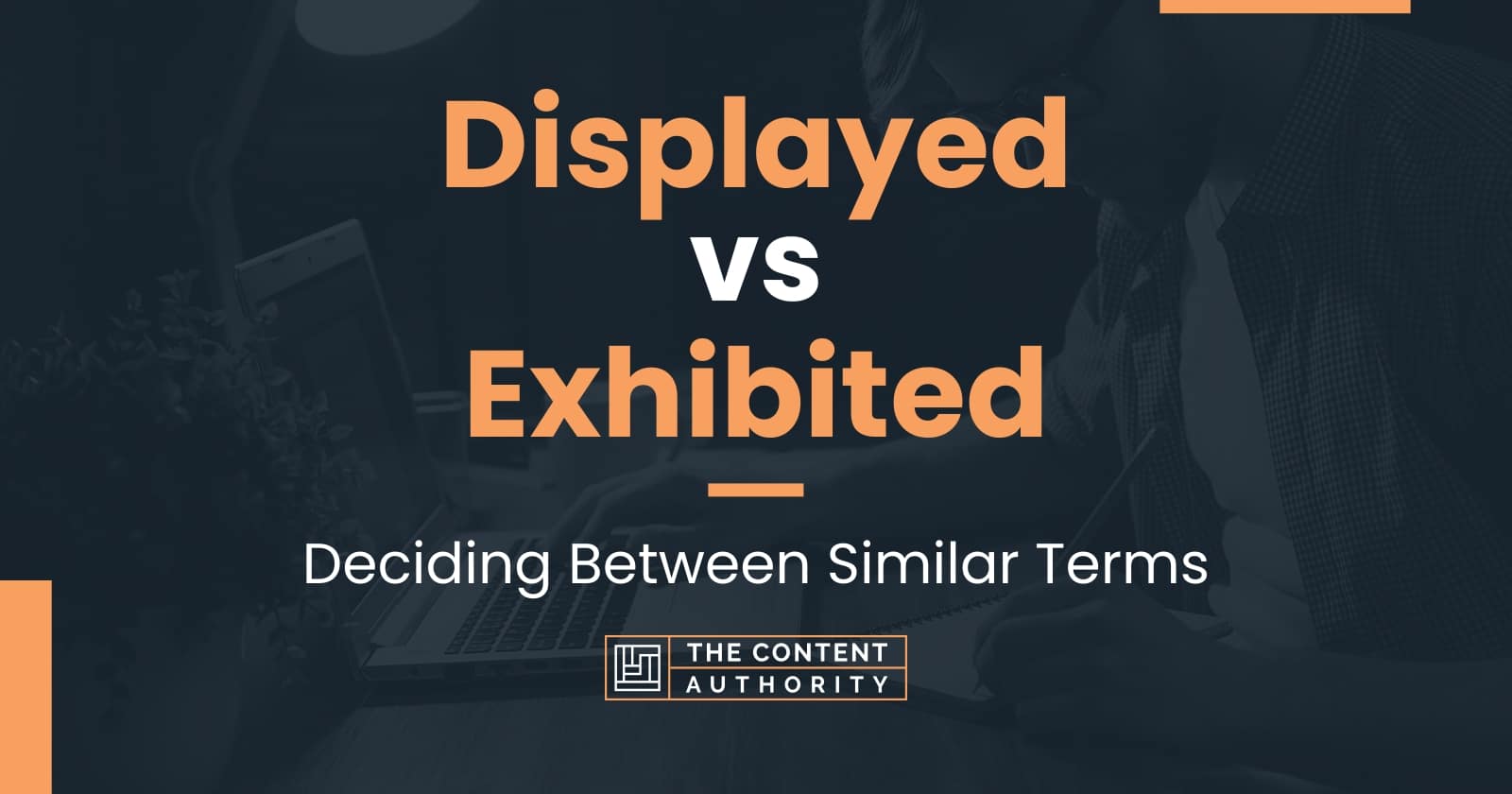 displayed-vs-exhibited-deciding-between-similar-terms