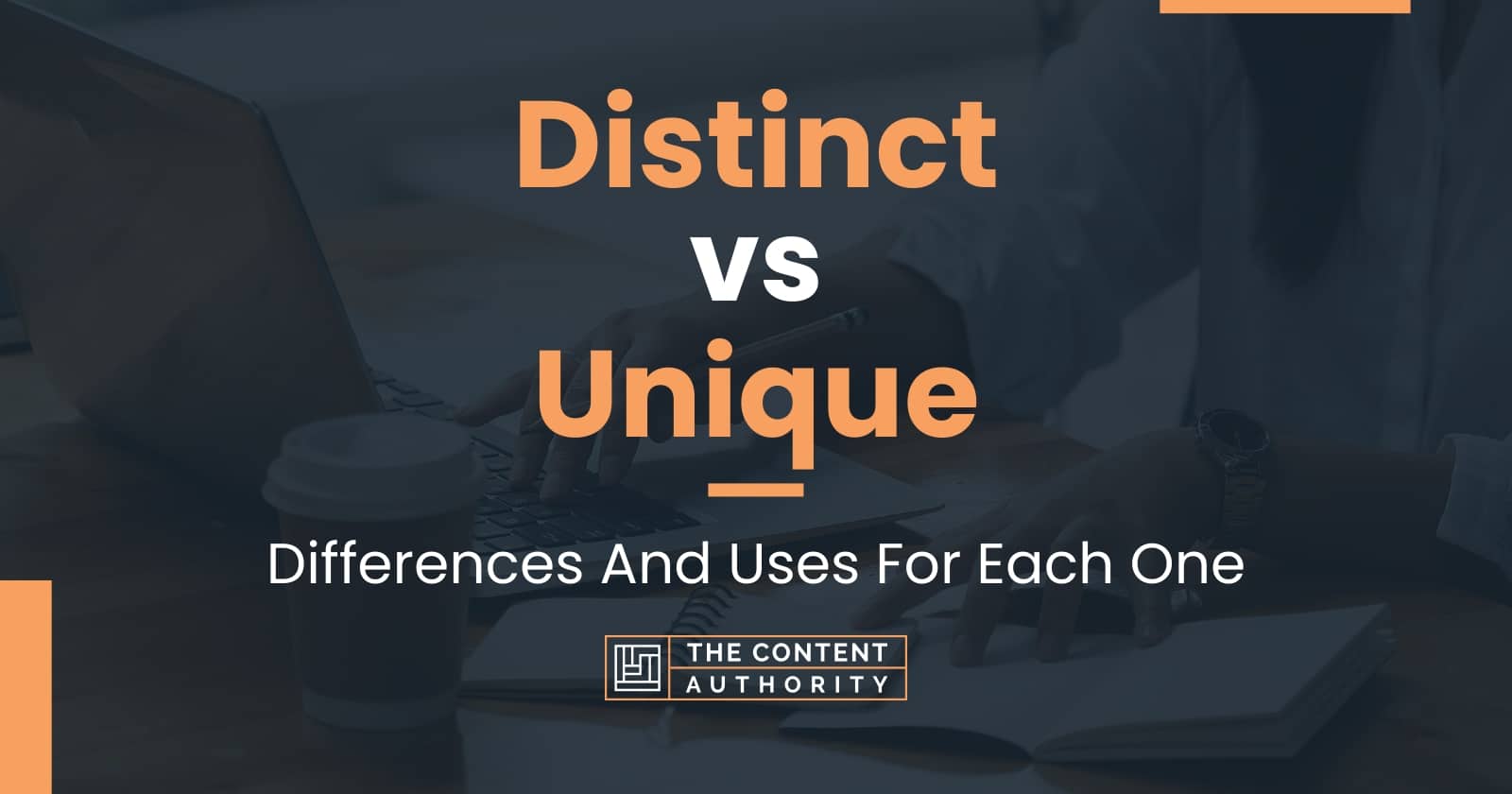 distinct-vs-unique-differences-and-uses-for-each-one