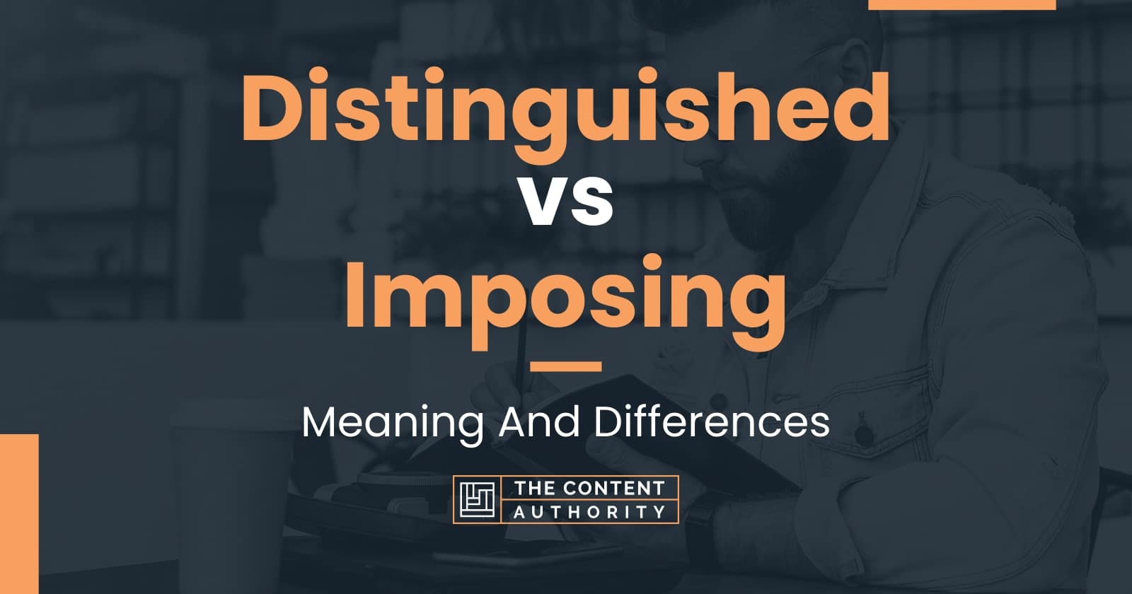 distinguished-vs-imposing-meaning-and-differences