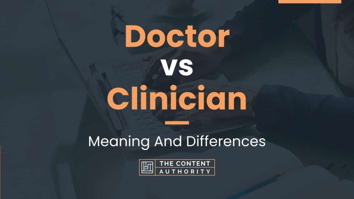 doctor-vs-clinician-meaning-and-differences