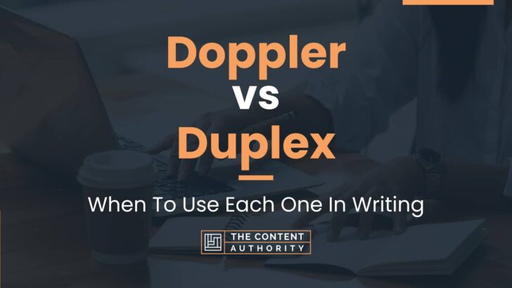 Doppler Vs Duplex: When And How Can You Use Each One?