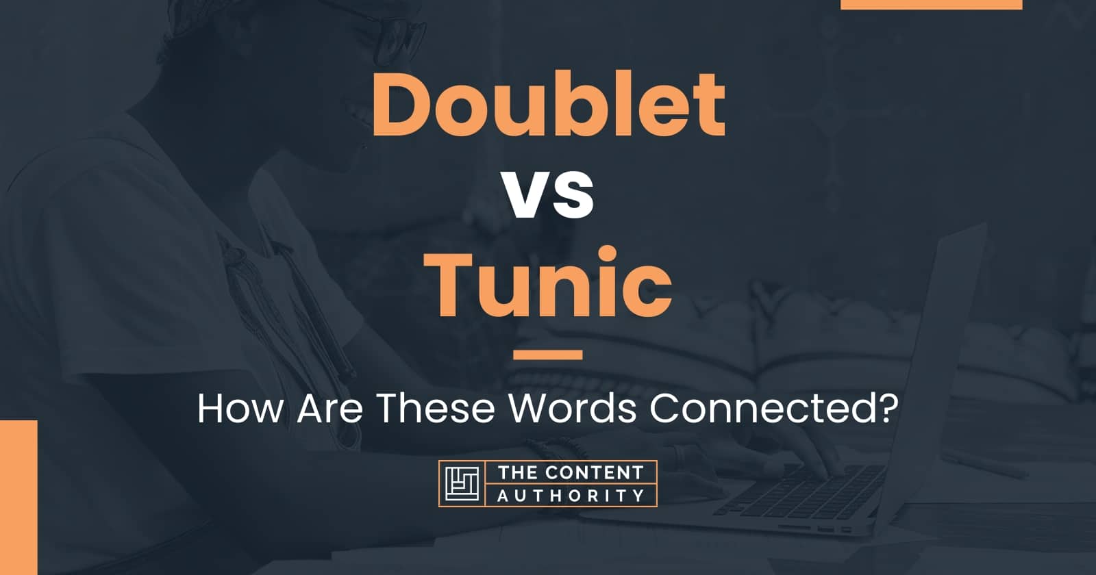 Doublet vs Tunic: How Are These Words Connected?