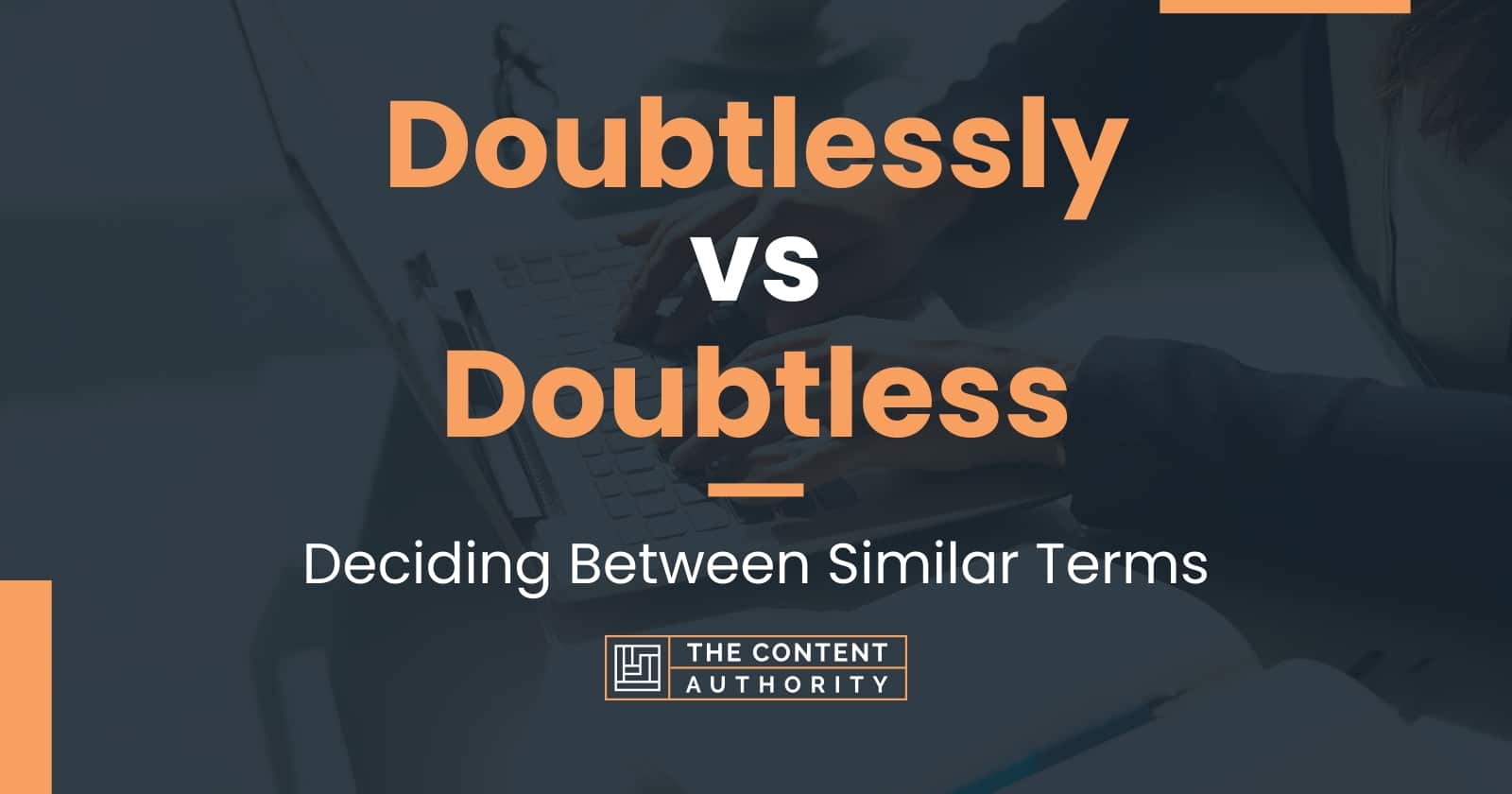 doubtlessly-vs-doubtless-deciding-between-similar-terms