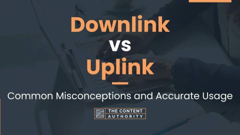 Downlink vs Uplink: Common Misconceptions and Accurate Usage