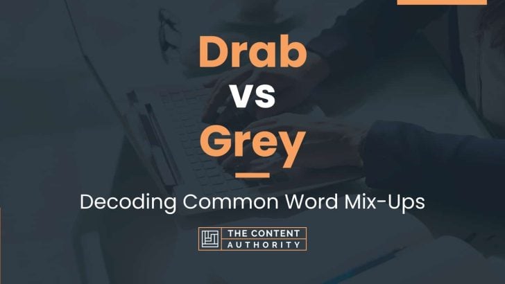 Drab vs Grey: Decoding Common Word Mix-Ups