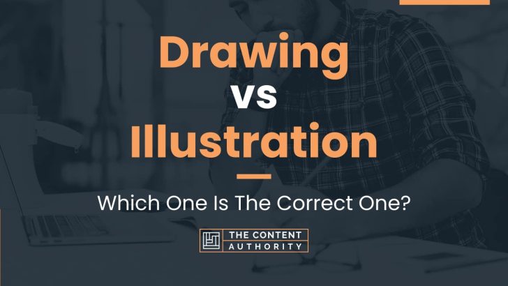 Drawing vs Illustration: Which One Is The Correct One?