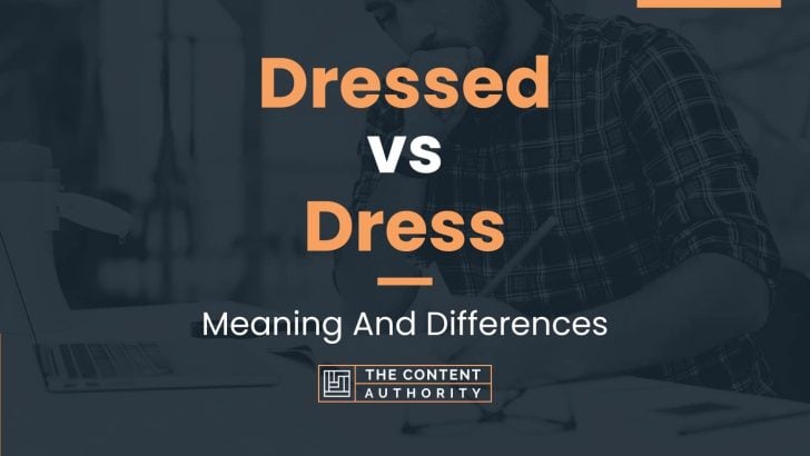 dressed-vs-dress-meaning-and-differences