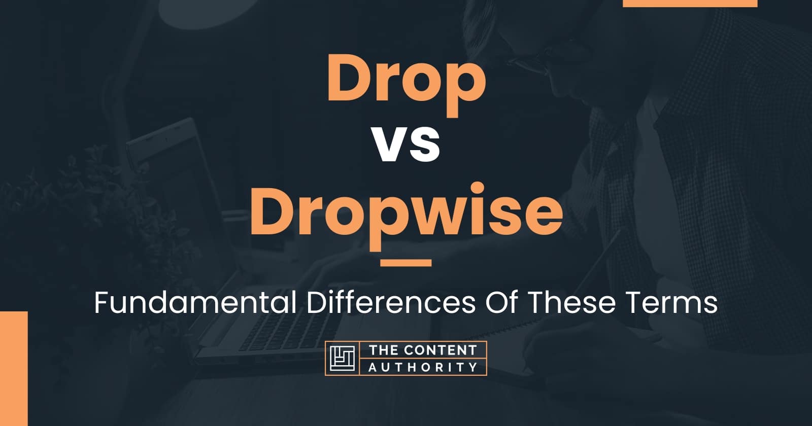 Drop vs Dropwise Fundamental Differences Of These Terms