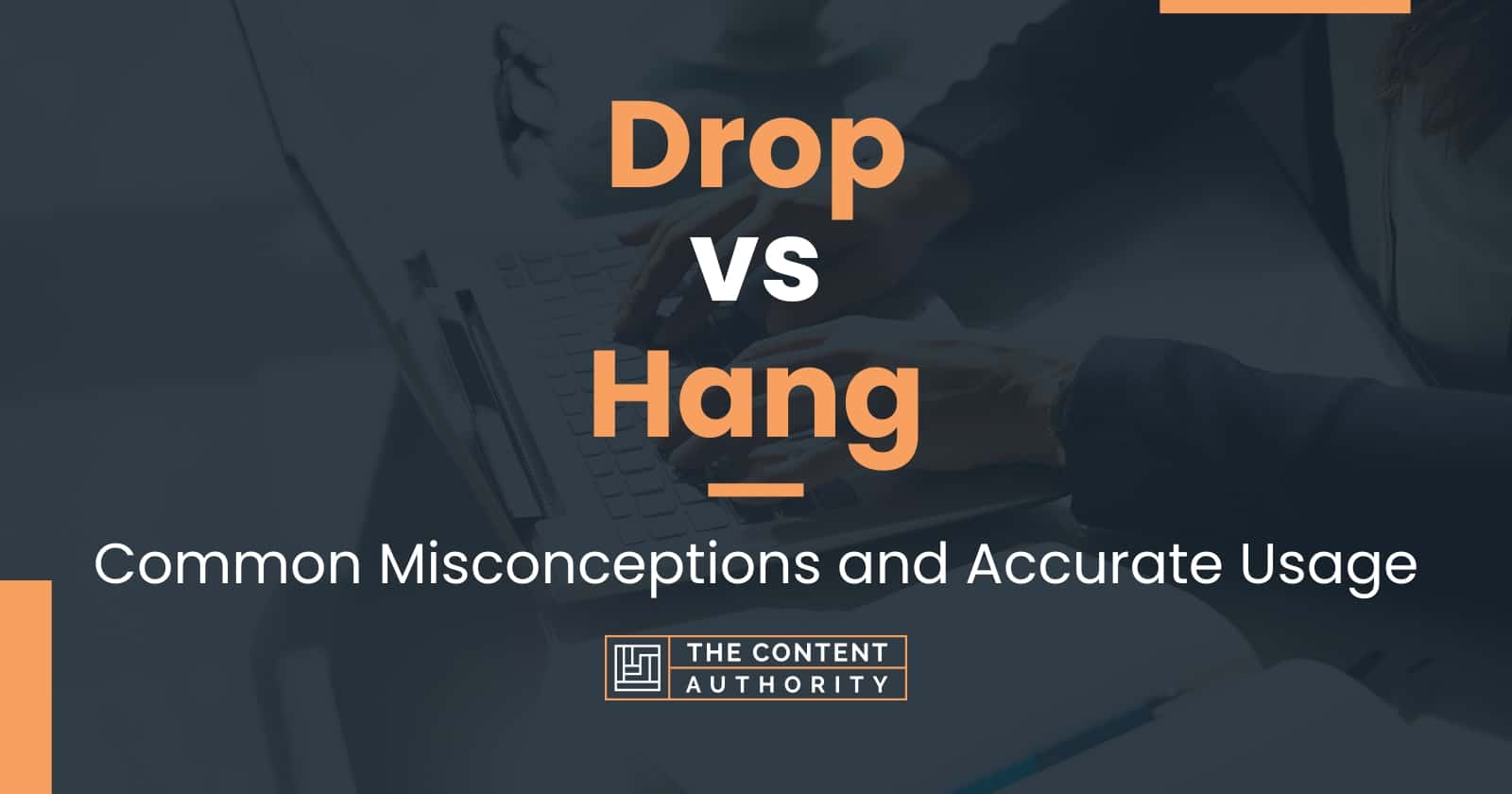 drop-vs-hang-common-misconceptions-and-accurate-usage