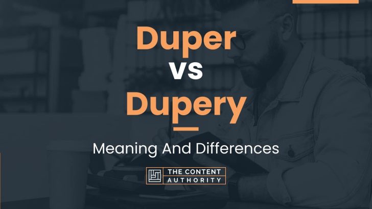 Duper Vs Dupery Meaning And Differences