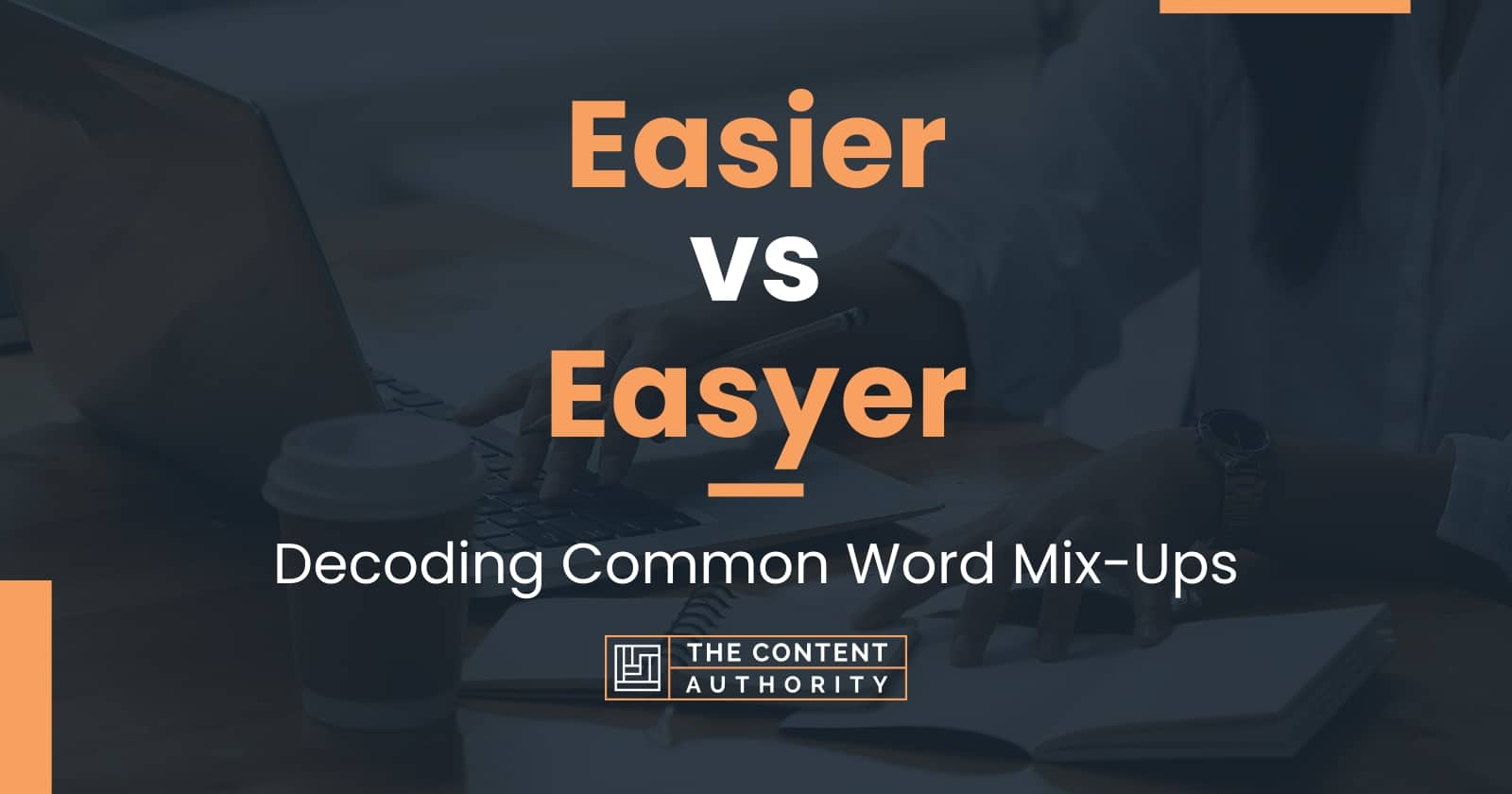 easier-vs-easyer-decoding-common-word-mix-ups