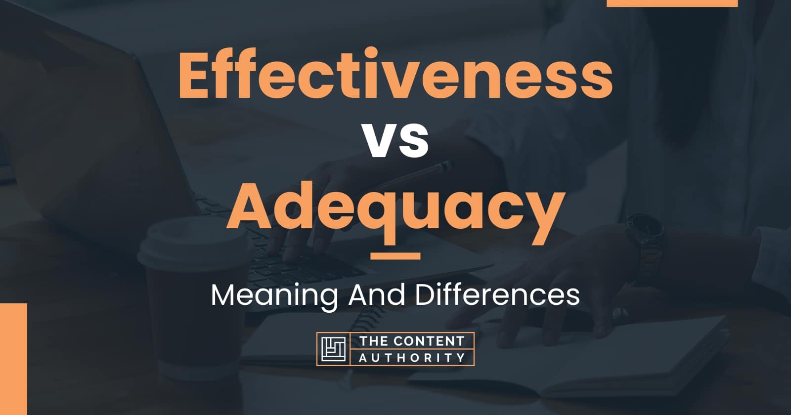 effectiveness-vs-adequacy-meaning-and-differences