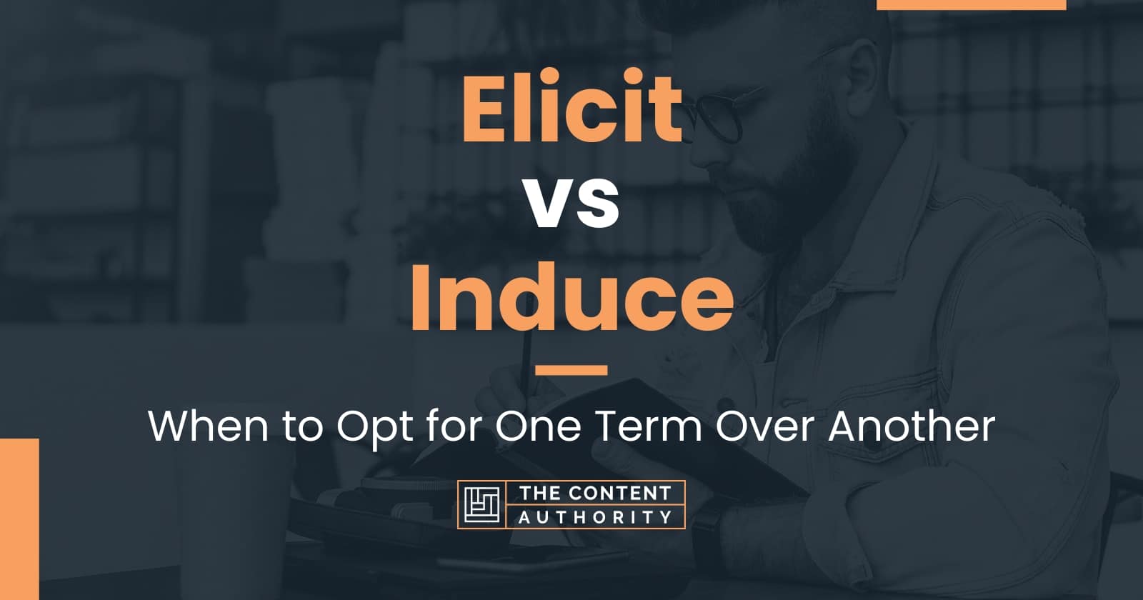 Elicit vs Induce: When to Opt for One Term Over Another