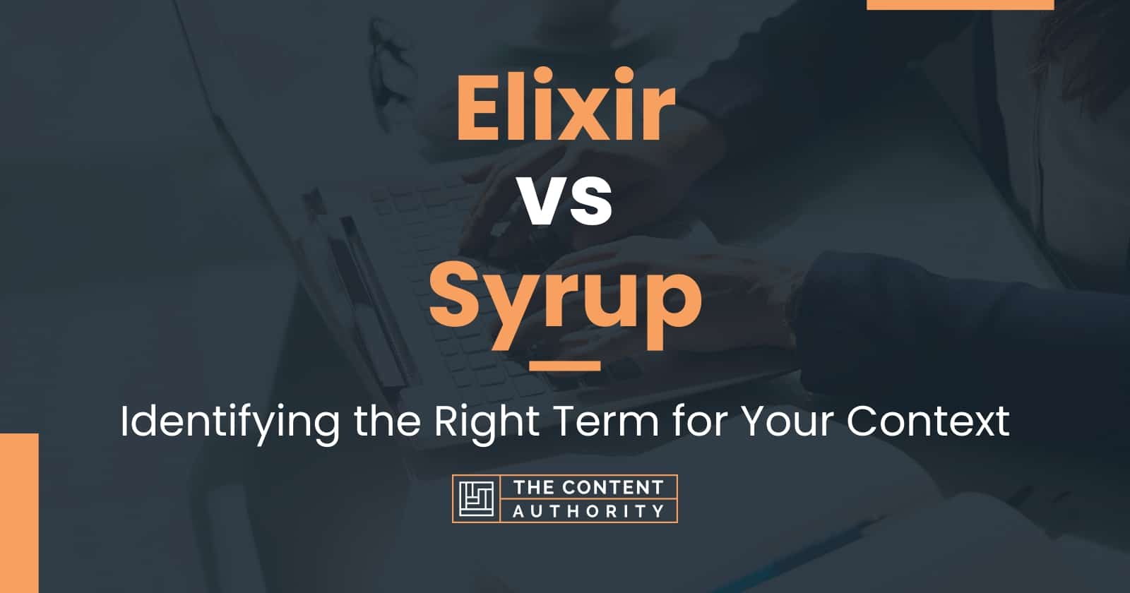 Elixir vs Syrup: Identifying the Right Term for Your Context