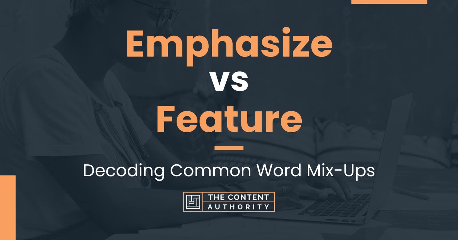 emphasize-vs-feature-decoding-common-word-mix-ups