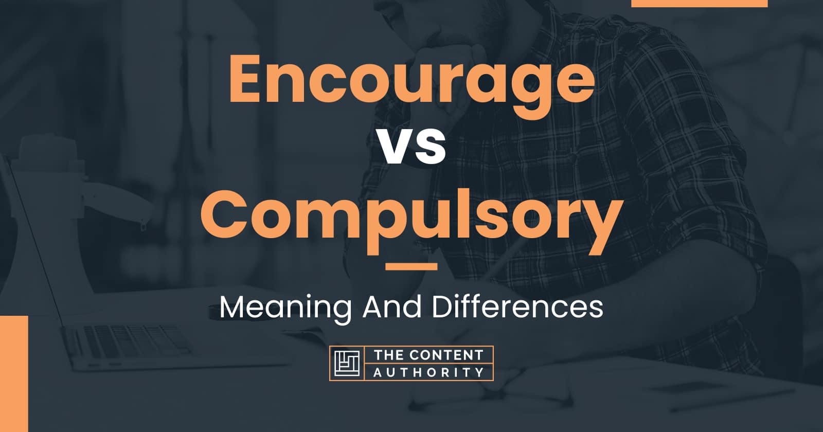 encourage-vs-compulsory-meaning-and-differences