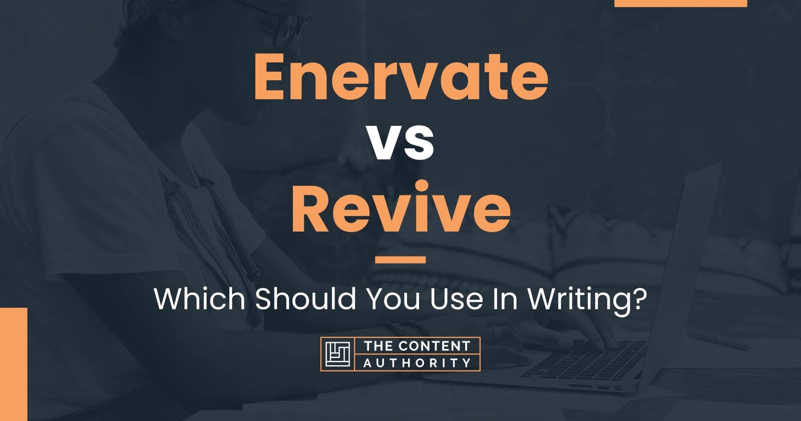 enervate-vs-revive-which-should-you-use-in-writing