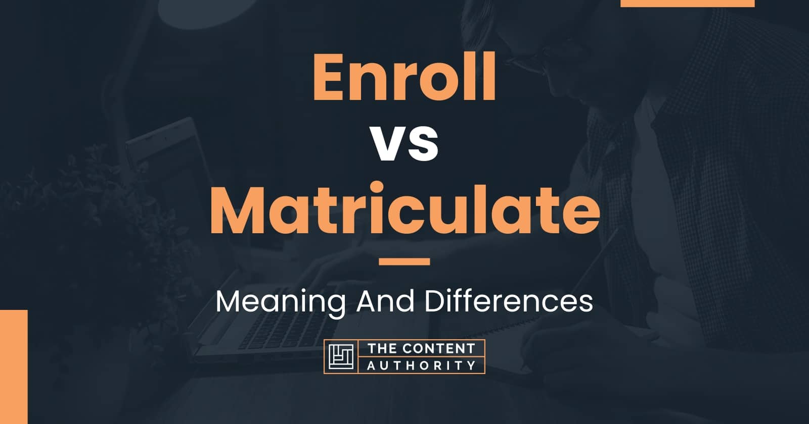 enroll-vs-matriculate-meaning-and-differences