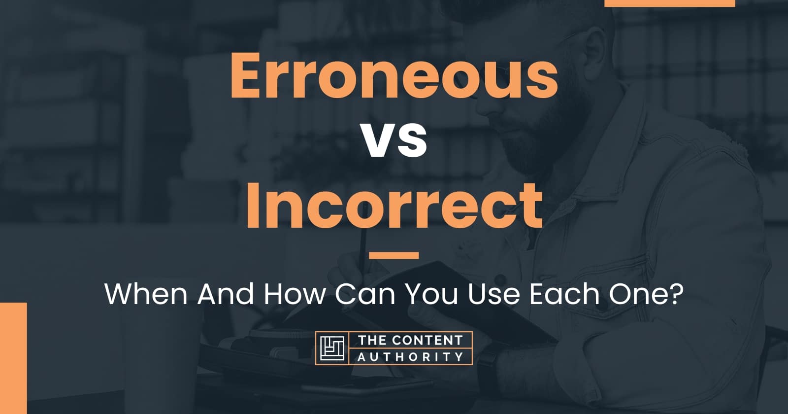 erroneous-vs-incorrect-when-and-how-can-you-use-each-one