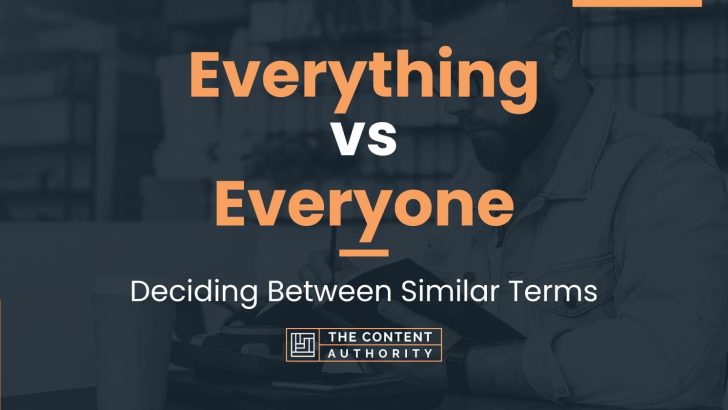 everything-vs-everyone-deciding-between-similar-terms