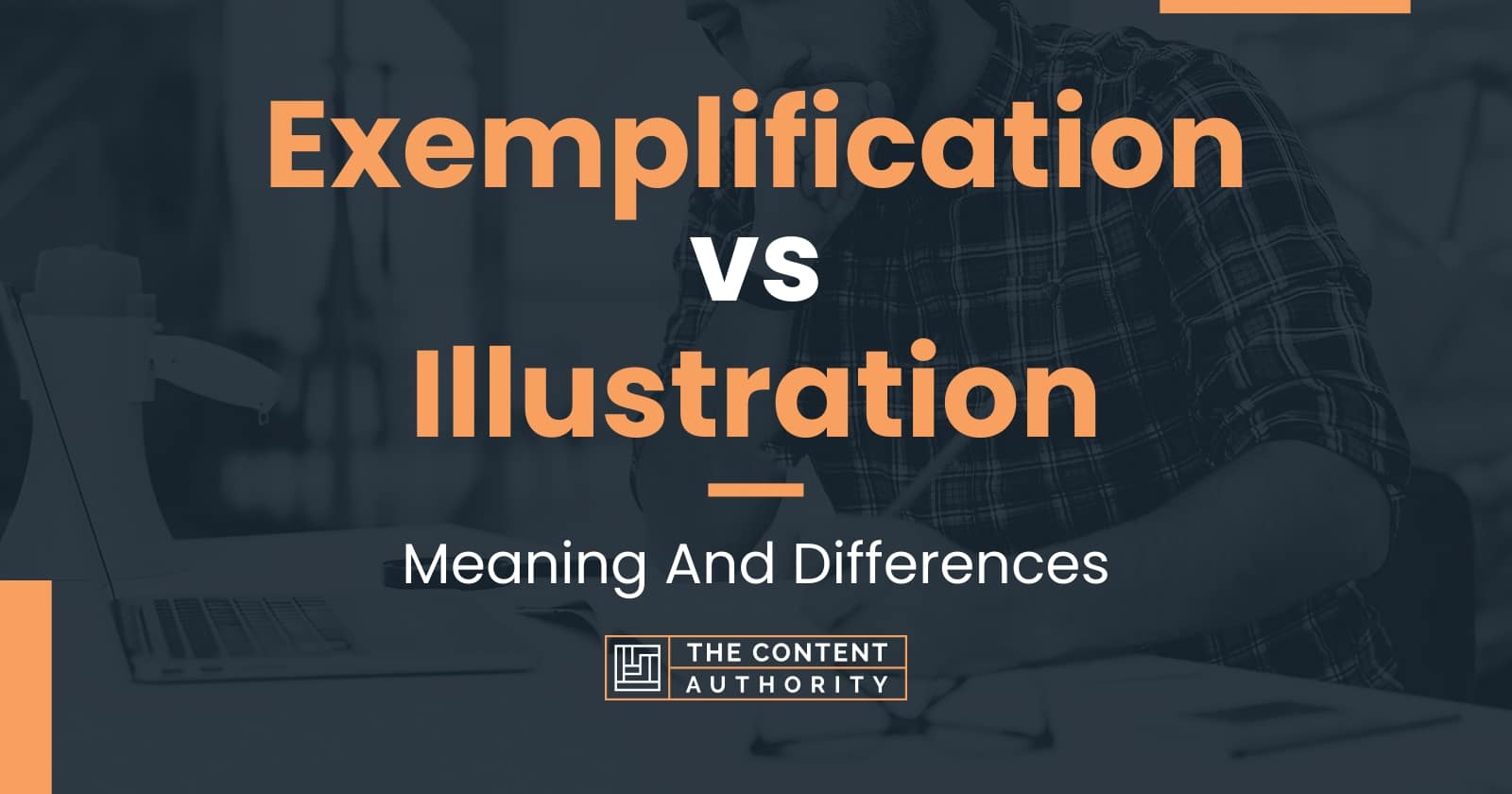 Exemplification vs Illustration: Meaning And Differences