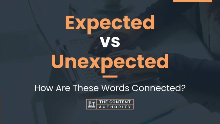 expected-vs-unexpected-how-are-these-words-connected