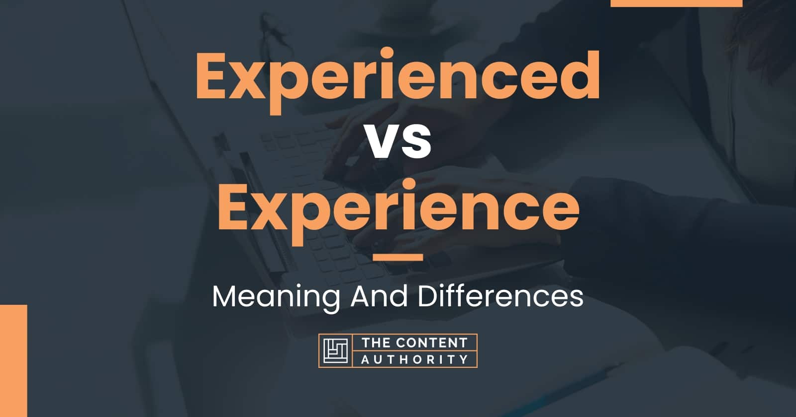 experienced-vs-experience-meaning-and-differences