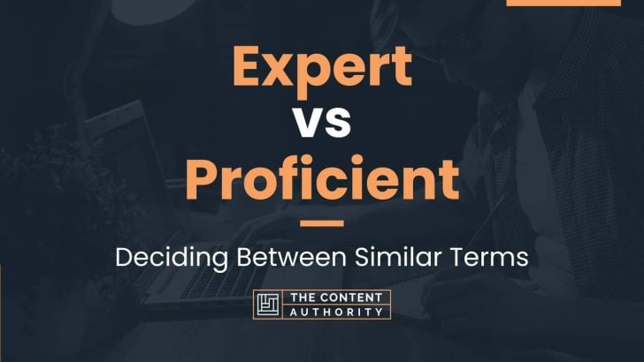 expert-vs-proficient-deciding-between-similar-terms