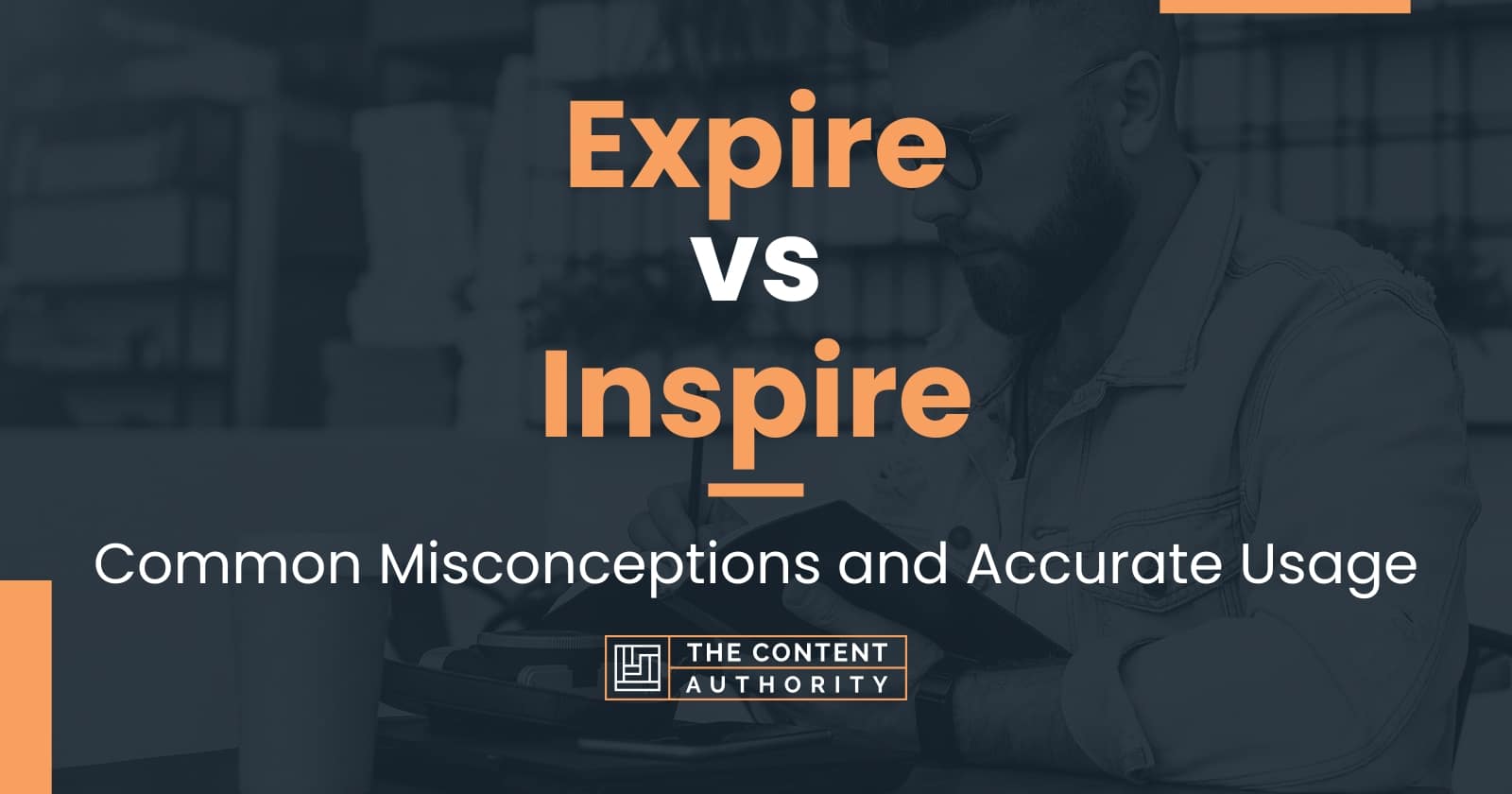 Expire vs Inspire: Common Misconceptions and Accurate Usage