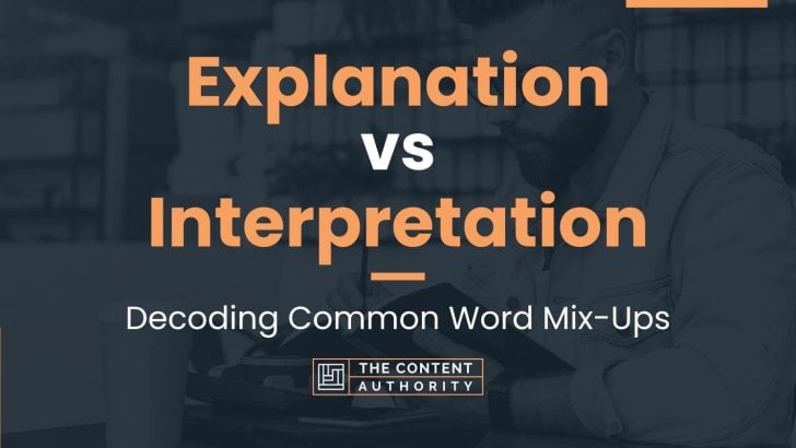 Explanation vs Interpretation: Decoding Common Word Mix-Ups
