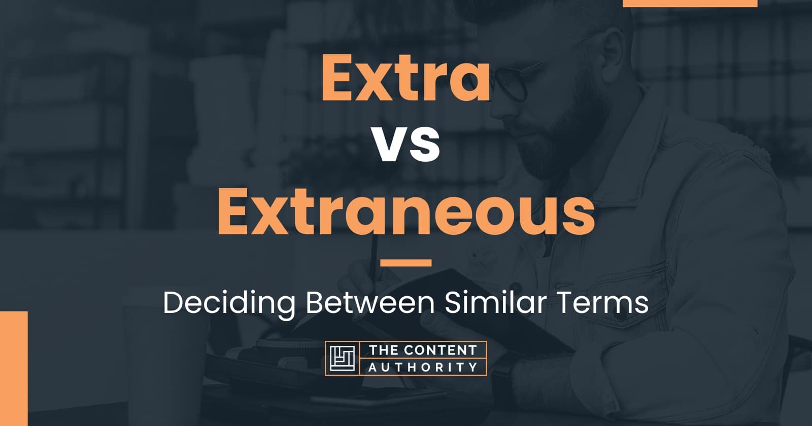 extra-vs-extraneous-deciding-between-similar-terms