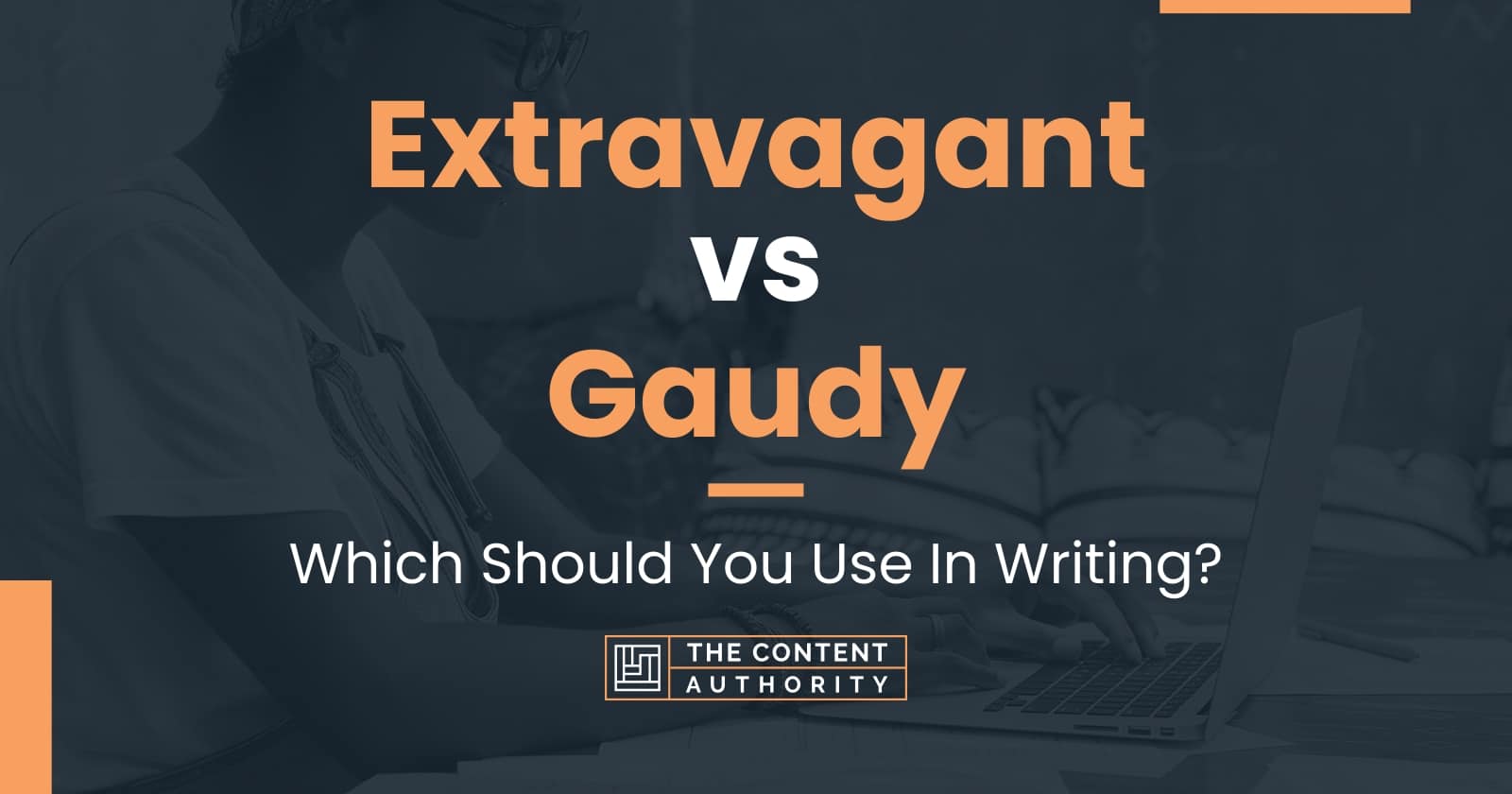 extravagant-vs-gaudy-which-should-you-use-in-writing