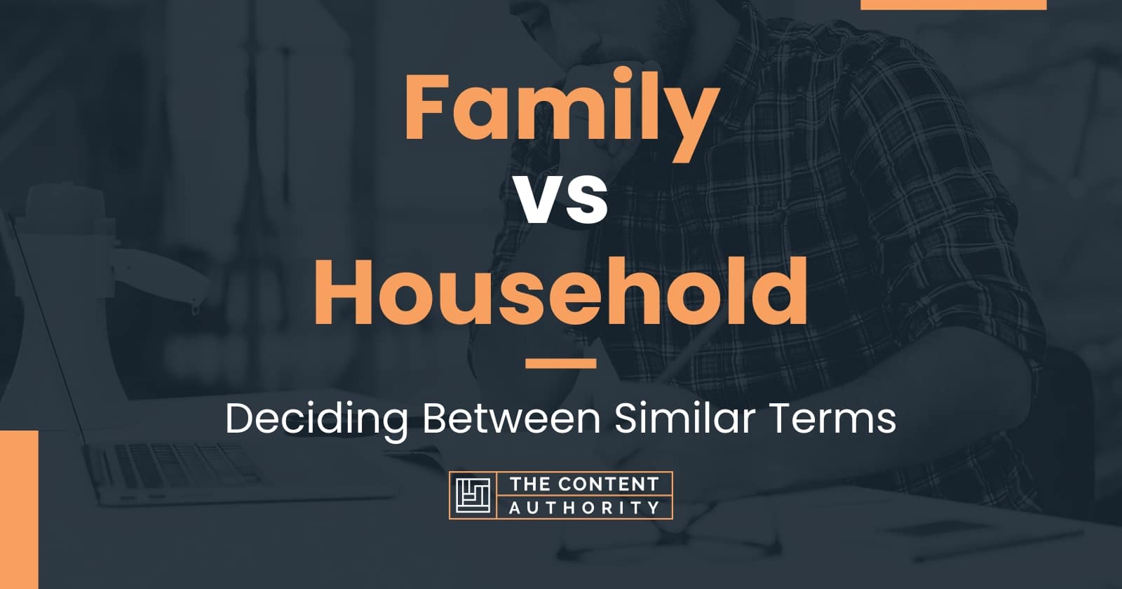 What is the Difference Between Family and Household 