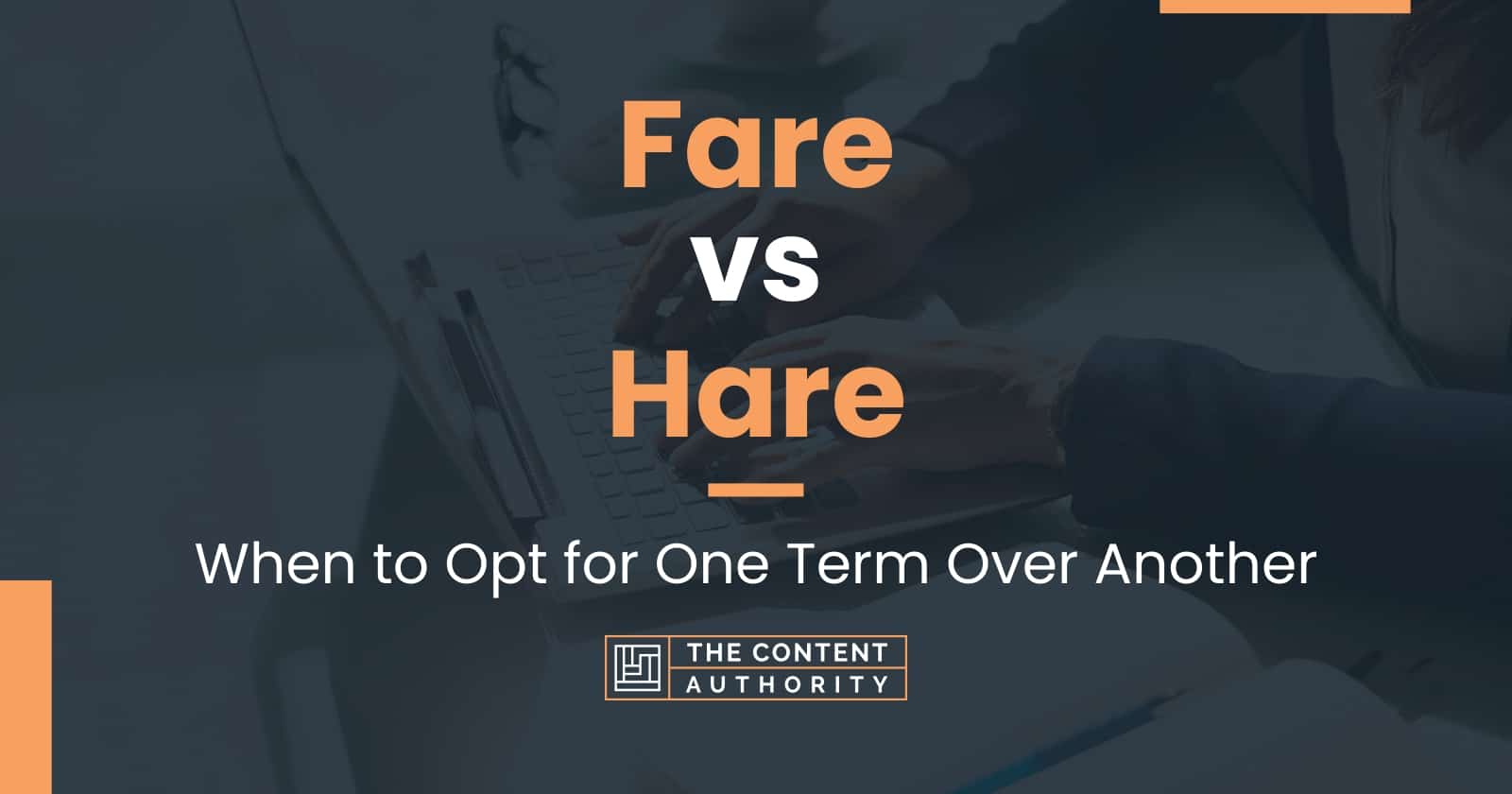 Fare vs Hare When to Opt for One Term Over Another