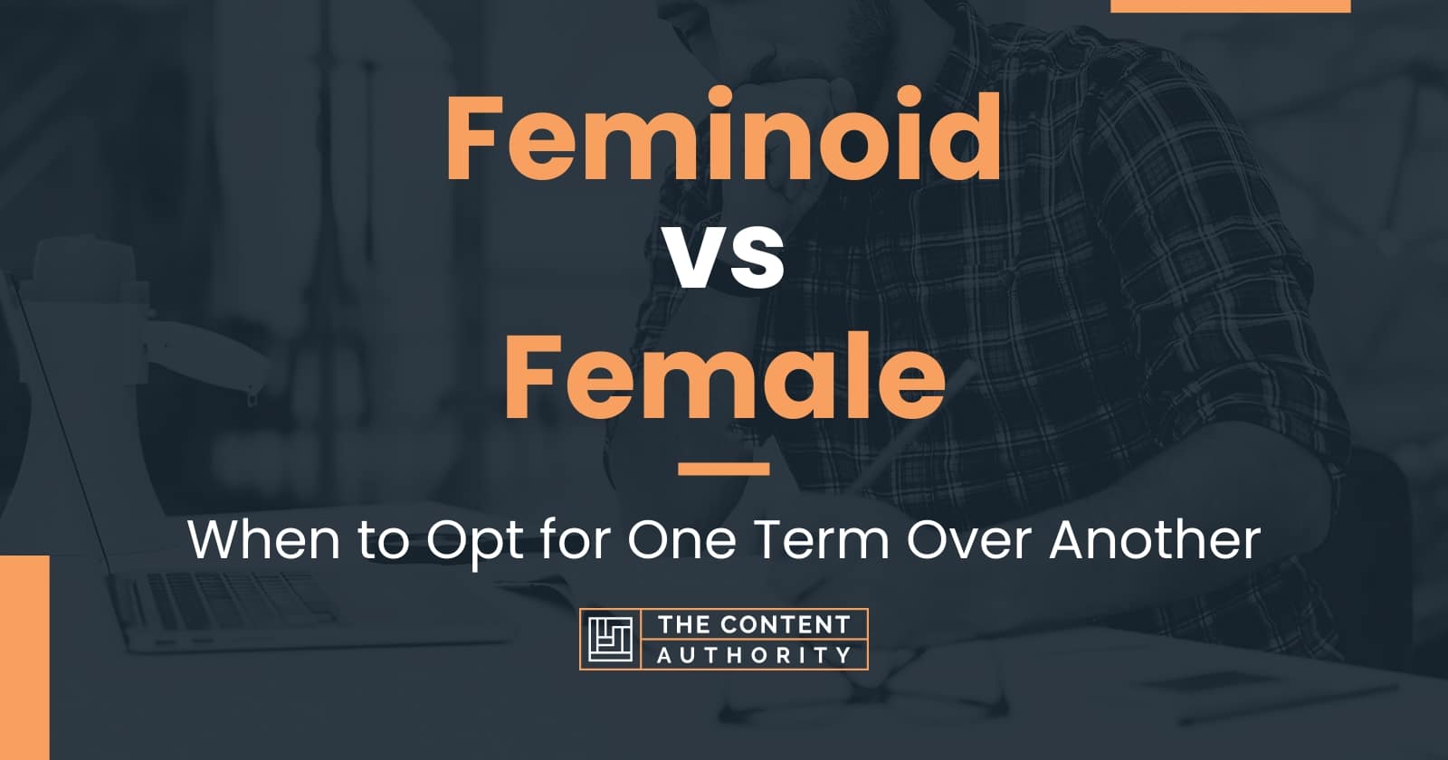 Feminoid vs Female: When to Opt for One Term Over Another