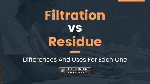 Filtration vs Residue: Differences And Uses For Each One