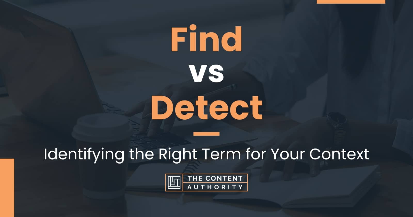 find-vs-detect-identifying-the-right-term-for-your-context