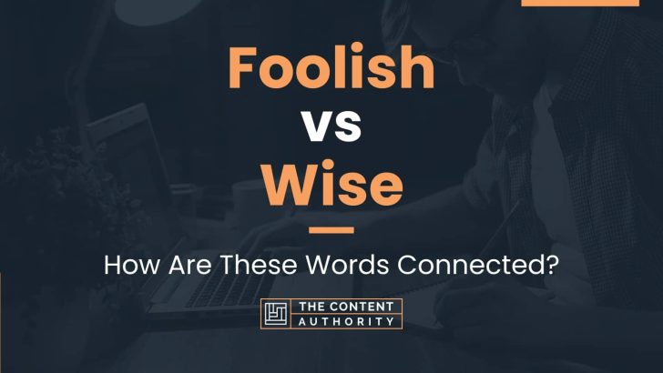 foolish-vs-wise-how-are-these-words-connected