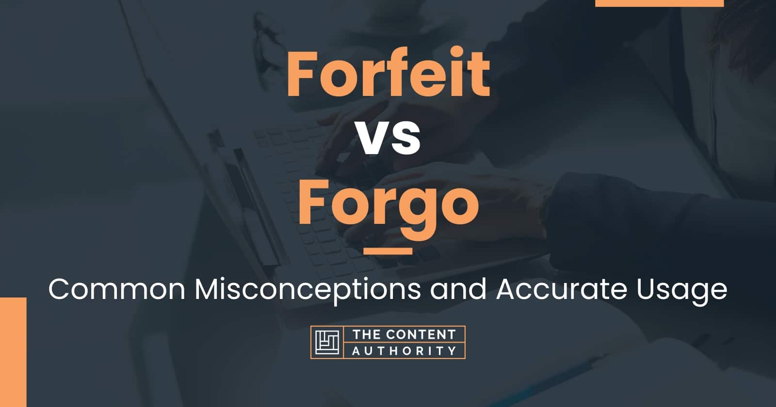 forfeit-vs-forgo-common-misconceptions-and-accurate-usage