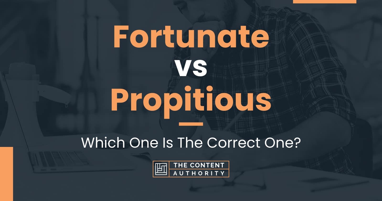 fortunate-vs-propitious-which-one-is-the-correct-one