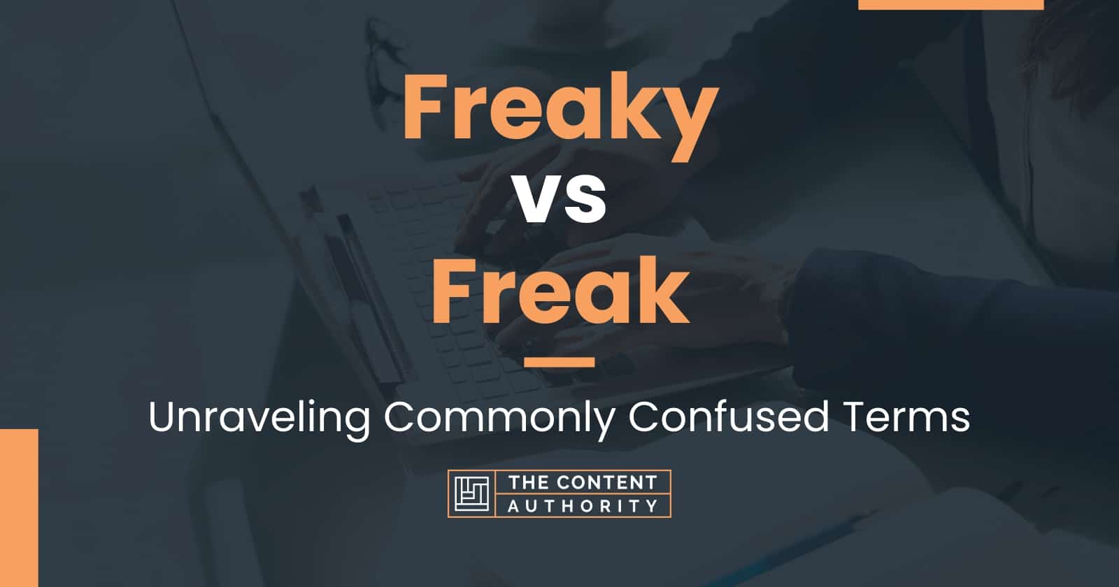 Difference Between Freak And Freaky